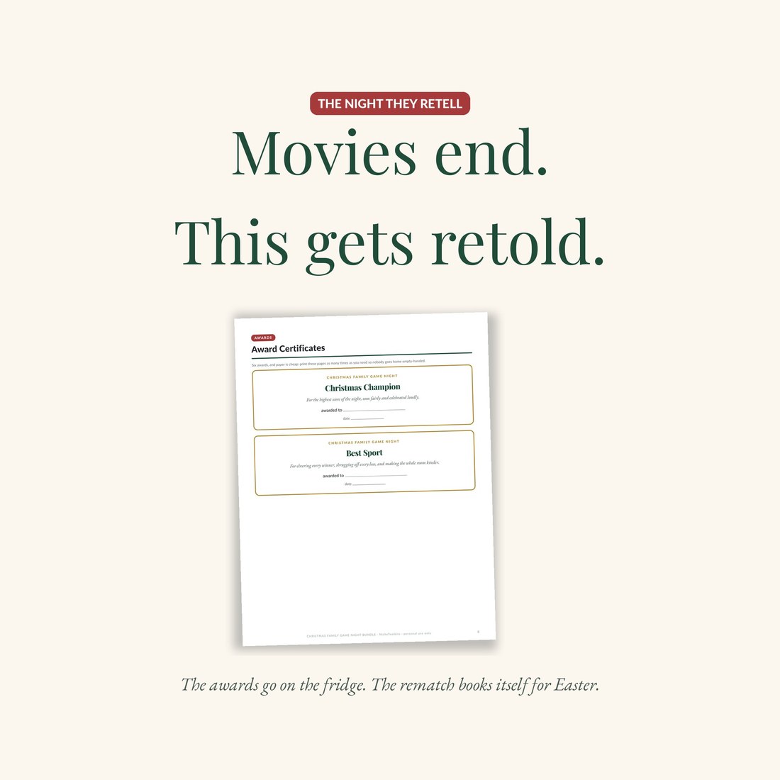 Printed award certificates page with the line: movies end, game night gets retold. The awards go on the fridge and the rematch books itself.