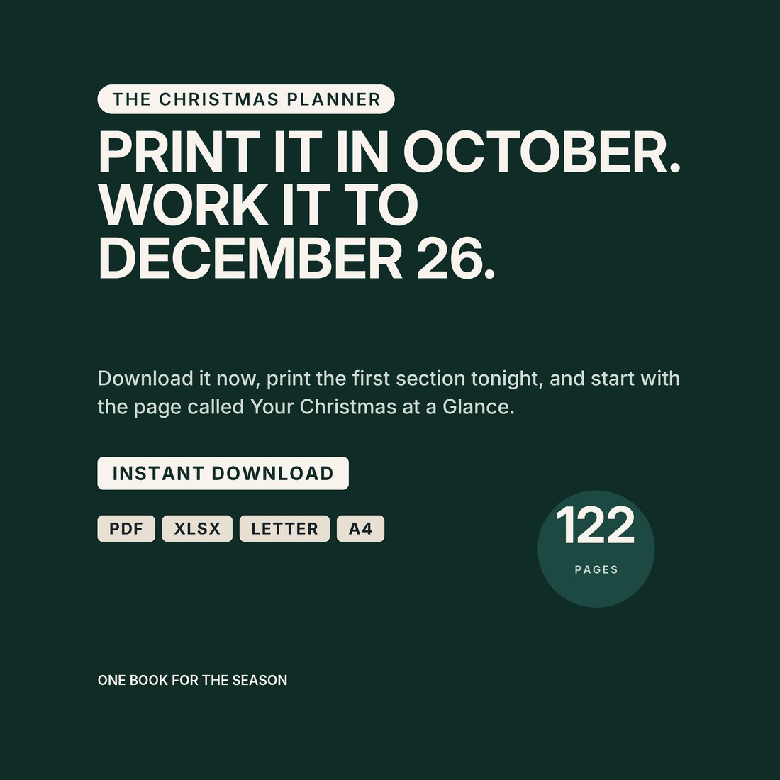 Closing panel on a dark green background reading print it in October, work it to December 26. Download it now, print the first section tonight, and start with the page called Your Christmas at a Glance.
