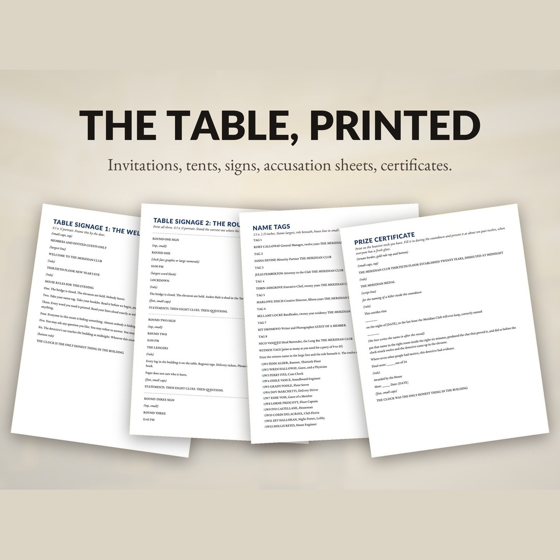 The table, printed: table signage, name tags, place cards, accusation sheets and the prize certificate.