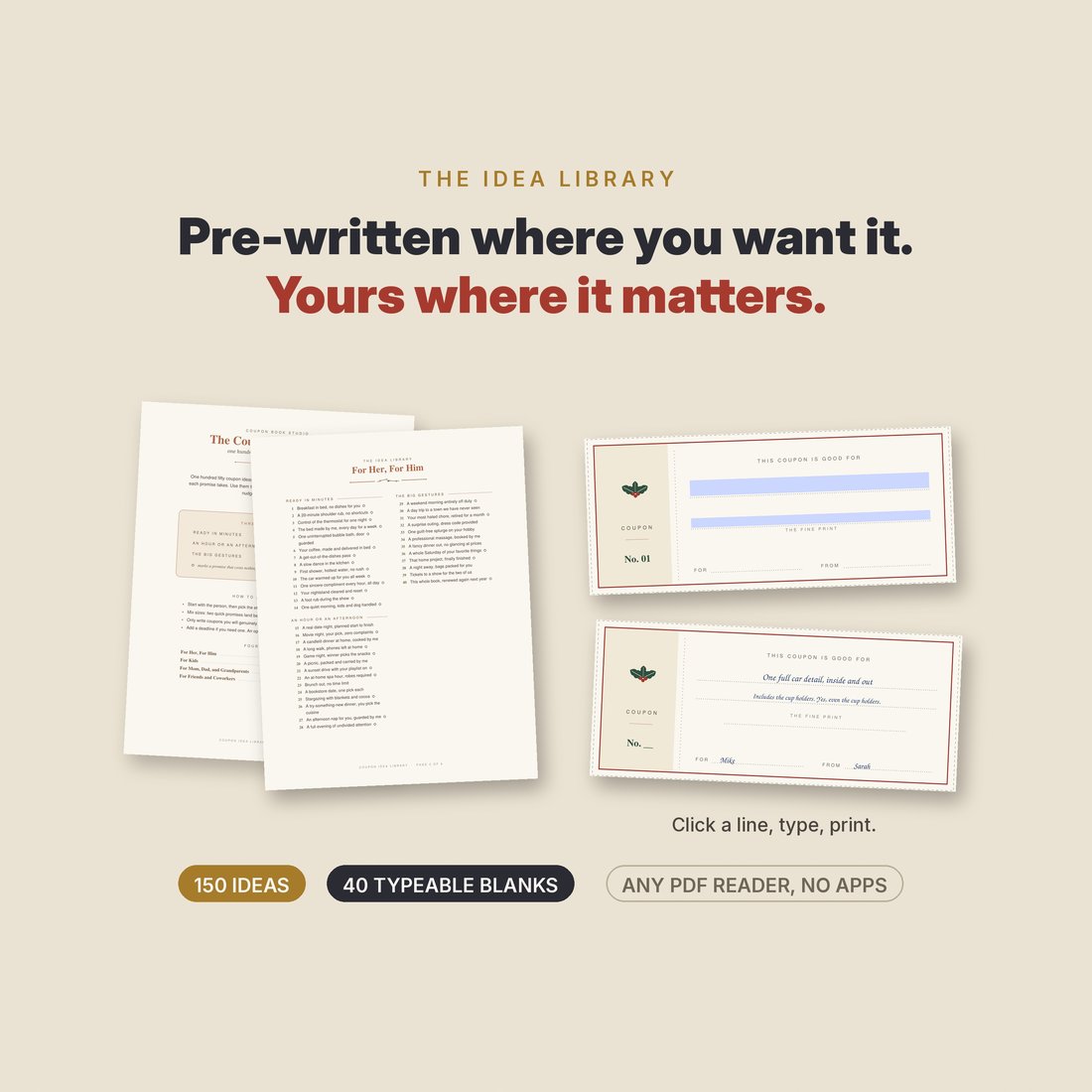 Pre-written where you want it, yours where it matters: the pre-written coupons beside the typeable blanks.
