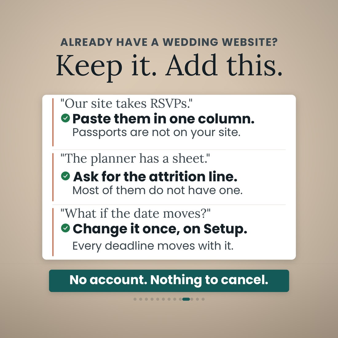 Already have a wedding website? Three objections answered: paste the RSVPs into one column, ask your planner for the attrition line, and change the date once on Setup. A teal band beneath reads no account, nothing to cancel.