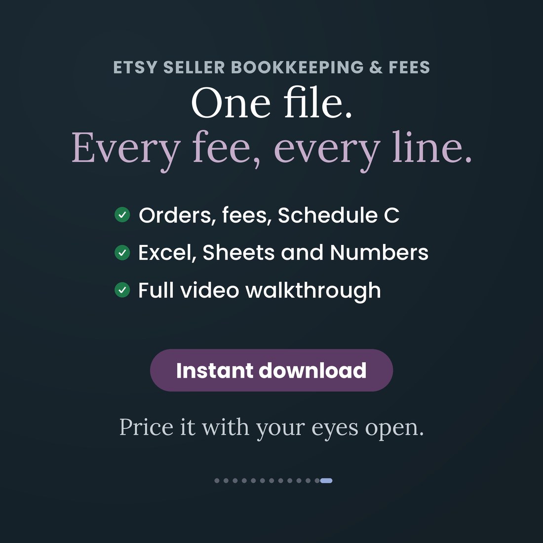 Closing card on a dark field: one file for every fee and every line, covering orders, fees and Schedule C, working in Excel, Google Sheets and Apple Numbers, with a full video walkthrough and instant download.