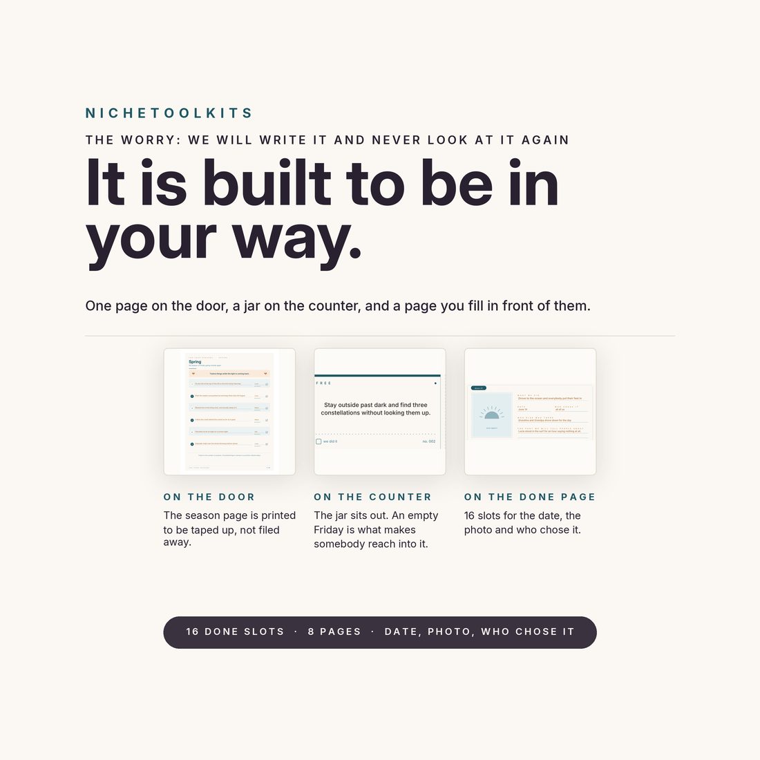 It is built to be in your way — one page on the door, a jar on the counter, and a Done Page you fill in front of them.