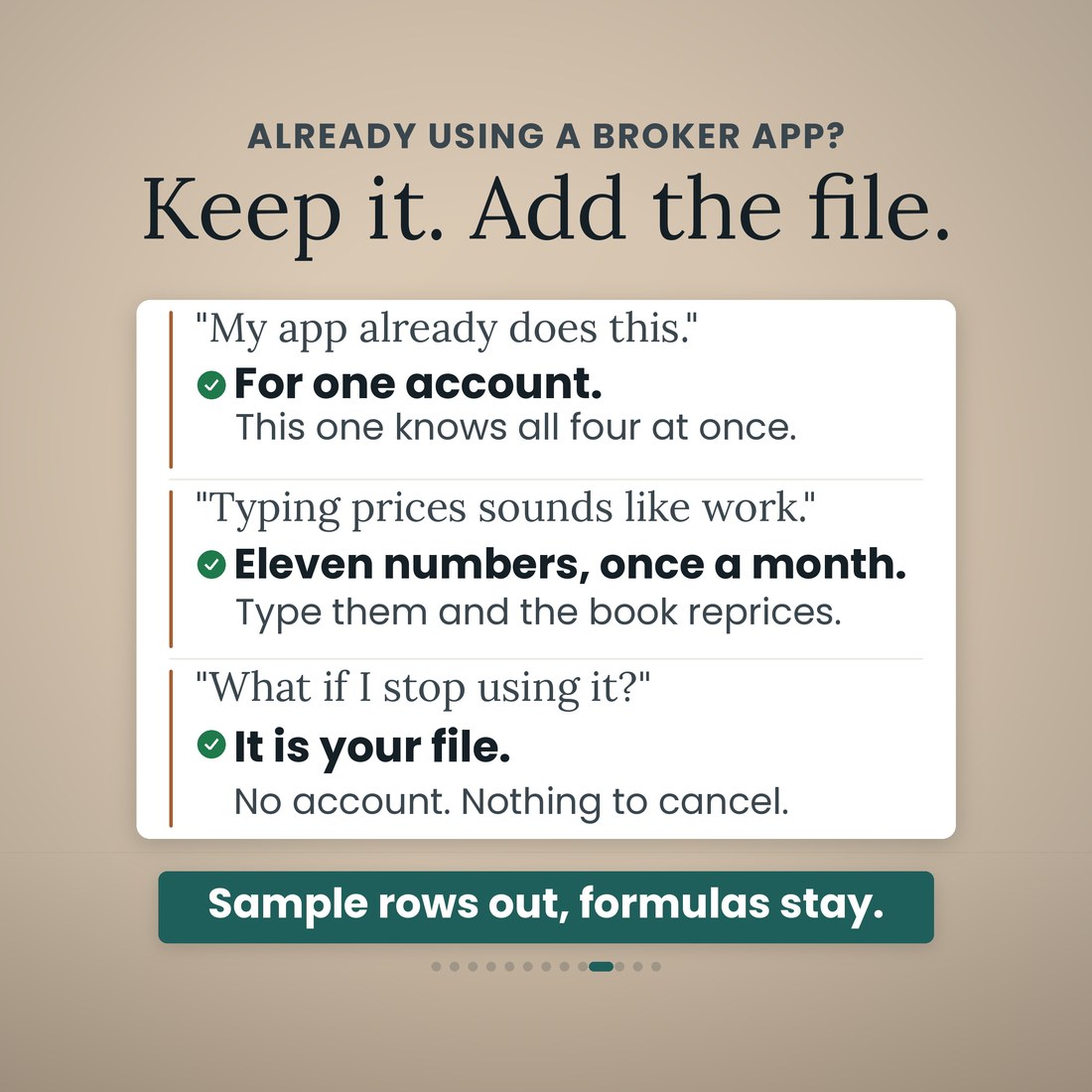 Three habit questions answered: my app already does this, typing prices sounds like work, what if I stop using it. Answers: for one account, eleven numbers once a month, it is your file. Headline: Keep it. Add the file.