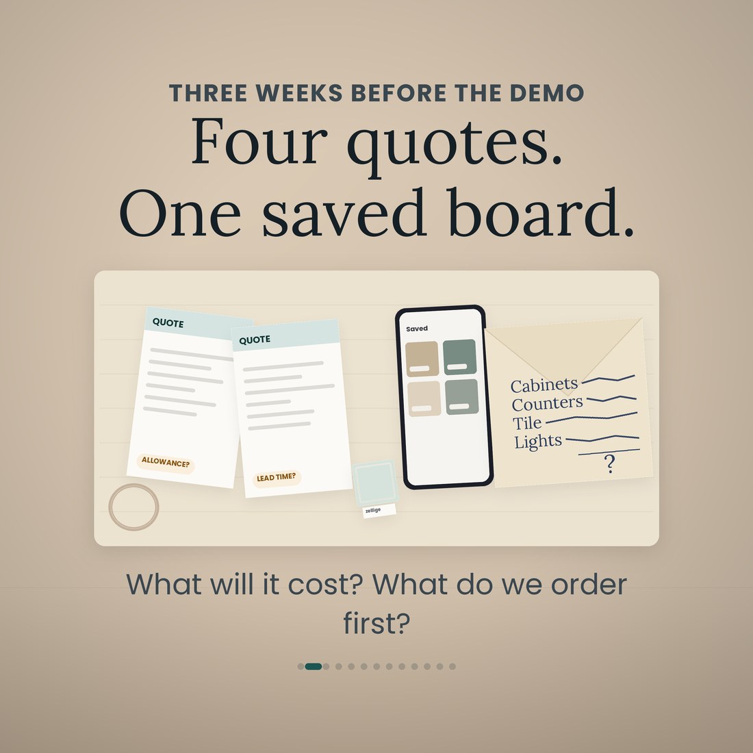 Three weeks before the demo: two contractor quotes, a tile sample, a phone with a saved-ideas board and an envelope listing cabinets, counters, tile and lights on a desk. Four quotes and one saved board, before the planner.