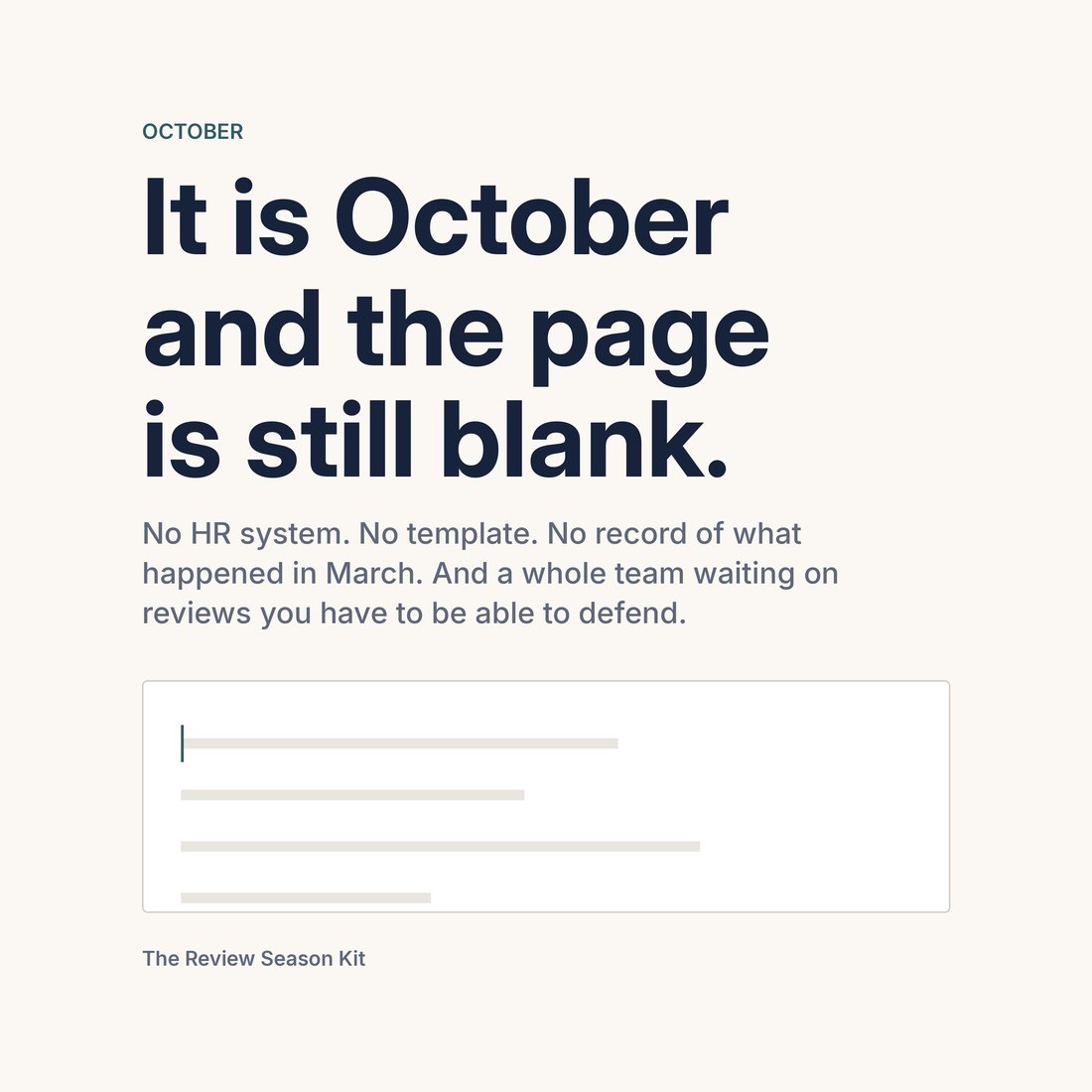 A slide headed it is October and the page is still blank, showing an empty document. Text reads: no HR system, no template, no record of what happened in March, and a whole team waiting on reviews you have to be able to defend.