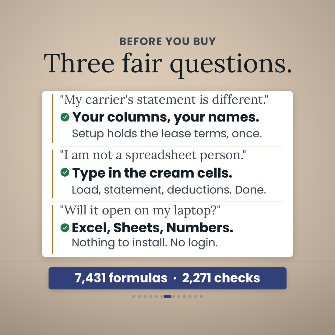 Three fair questions: your carrier's statement format does not matter because Setup holds the lease terms once; you type only in the cream cells; it opens in Excel, Google Sheets and Apple Numbers with no login.