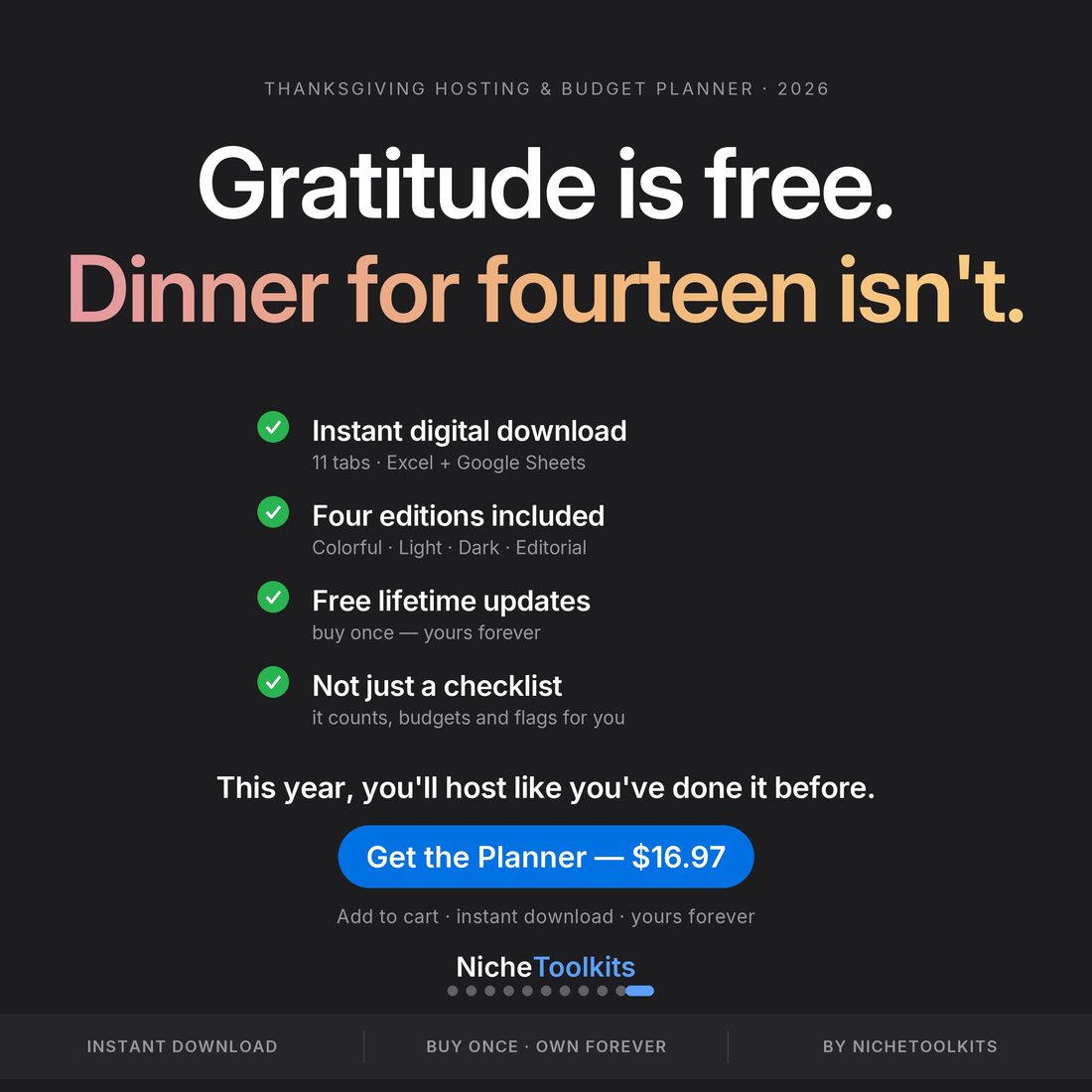 Gratitude is free, dinner for fourteen is not — the whole day, already counted.