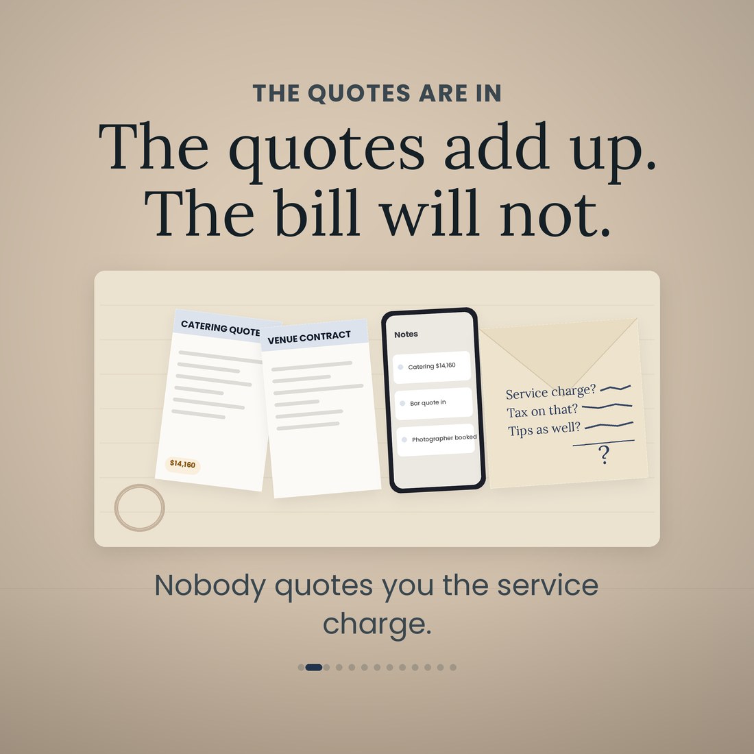 The quotes are in: a catering quote, a venue contract, a phone note asking what the caterer is really going to cost, and an envelope with service charge, tax on that and tips penciled on it. The caption reads nobody quotes you the service charge.