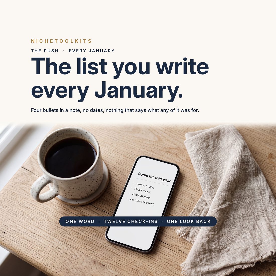 The list you write every January — four bullets in a note, no dates, and nothing that says what any of it was for.